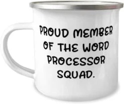 GENERIC Inappropriate Word Processor 12oz Camper Mug, PROUD MEMBER OF THE, Present For Colleagues, Inappropriate Gifts From Coworkers, Personalized Word Processor Gifts, Custom Word Processor Gifts, One Of A