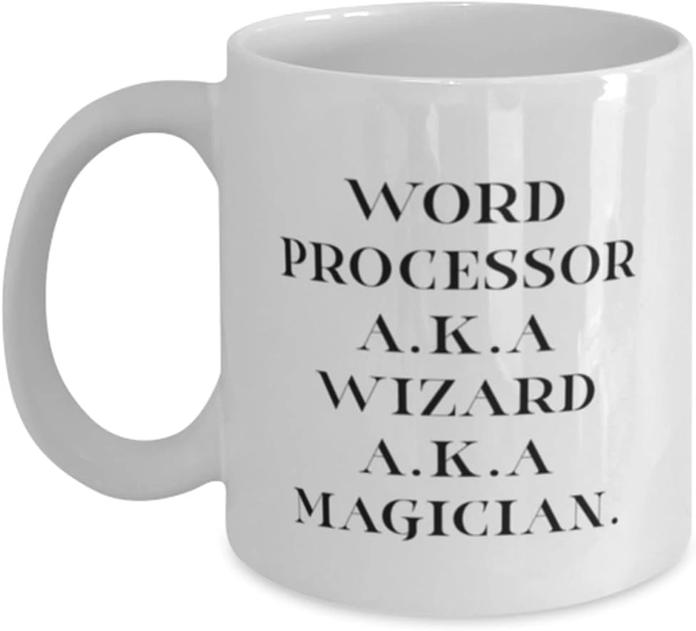 GENERIC Nice Word Processor Gifts, Word Processor A.K.A Wizard A.K.A, Useful Graduation 11oz 15oz Mug For Men Women From Colleagues, Fun Office Gifts, Unique Gifts For Writers, Cool Gifts For Editors 1 GENERIC Nice Word Processor Gifts, Word Processor A.K.A Wizard A.K.A, Useful Graduation 11oz 15oz Mug For Men Women From Colleagues, Fun Office Gifts, Unique Gifts For Writers, Cool Gifts For Editors