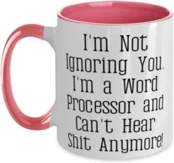 GENERIC Gag Word Processor Gifts, I'm Not Ignoring You. I'm A Word!, Inappropriate Birthday Two Tone 11oz Mug For Friends From Friends, Cheap Word Processors, Inexpensive Word Processors, Discounted Word